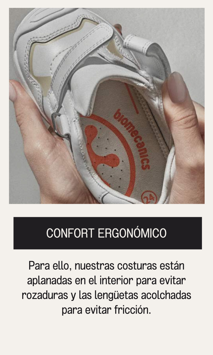 CONFORT ERGONÓMICO Para ello, nuestras costuras están aplanadas en el interior para evitar rozaduras y las lengüetas acolchadas para evitar fricción.